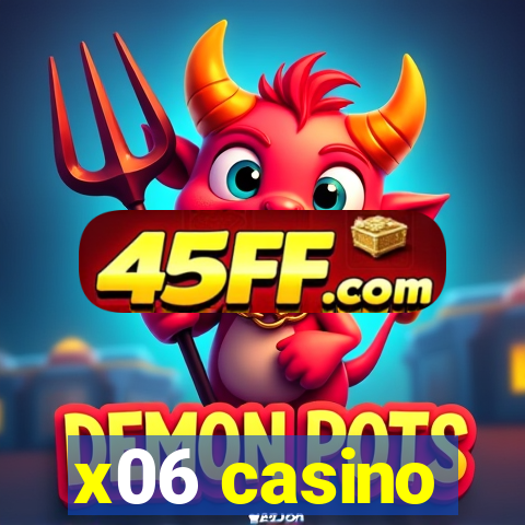 x06 casino